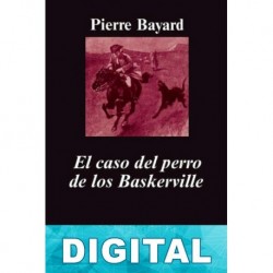 El caso del perro de los Baskerville Pierre Bayard