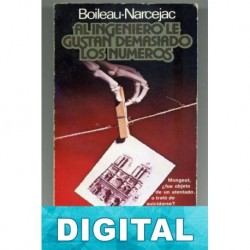 Al ingeniero le gustan demasiado los números Pierre Boileau & Thomas Narcejac