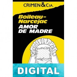 Amor de madre Pierre Boileau & Thomas Narcejac
