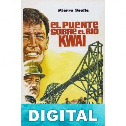 El puente sobre el río Kwai Pierre Boulle