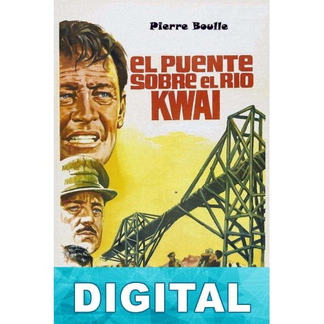 El puente sobre el río Kwai Pierre Boulle