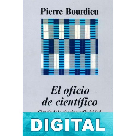 El oficio de científico Pierre Bourdieu