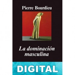 La dominación masculina Pierre Bourdieu