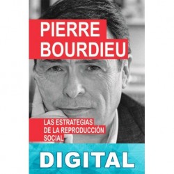 Las estrategias de la reproducción social Pierre Bourdieu