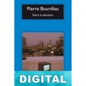 Sobre la televisión Pierre Bourdieu