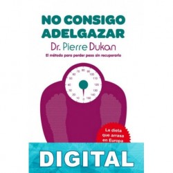 No consigo adelgazar Pierre Dukan