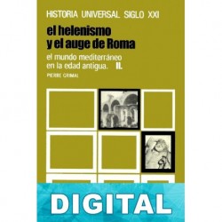 El mundo mediterráneo en la Edad Antigua II. El helenismo y el auge de Roma Pierre Grimal
