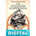 La vocación suspendida Pierre Klossowski
