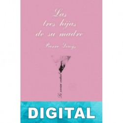 Las tres hijas de su madre Pierre Louÿs