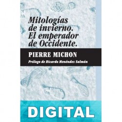 Mitologías de invierno - El emperador de Occidente Pierre Michon
