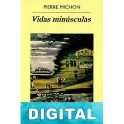 Vidas minúsculas Pierre Michon