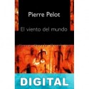 El viento del mundo Pierre Pelot