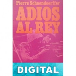 Adiós al Rey Pierre Schoendoerffer
