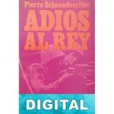Adiós al Rey Pierre Schoendoerffer
