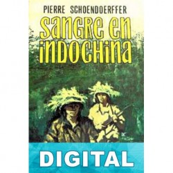 Sangre en Indochina Pierre Schoendoerffer