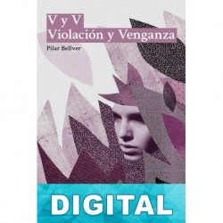 V y V. Violación y venganza Pilar Bellver