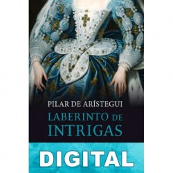Laberinto de intrigas Pilar de Arístegui