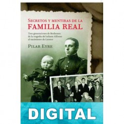 Secretos y mentiras de la familia real Pilar Eyre