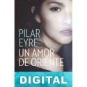 Un amor de Oriente Pilar Eyre
