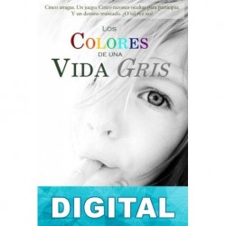 Los colores de una vida gris Pilar Muñoz Álamo