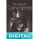 No soy tu cenicienta Pilar Parralejo
