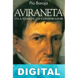 Aviraneta o la vida de un conspirador Pío Baroja