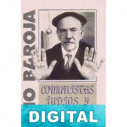 Comunistas, judíos y demas ralea Pío Baroja