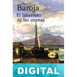 El laberinto de las sirenas Pío Baroja