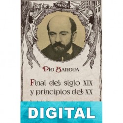 Final del siglo XIX y principios del XX Pío Baroja
