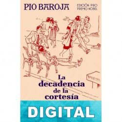 La decadencia de la cortesía Pío Baroja