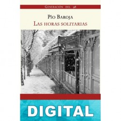Las horas solitarias Pío Baroja