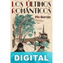 Los últimos románticos Pío Baroja