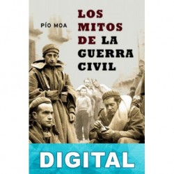 Los mitos de la Guerra Civil Pío Moa
