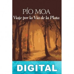 Viaje por la Vía de la Plata Pío Moa