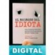 El regreso del idiota Plinio Apuleyo Mendoza & Álvaro Vargas Llosa & Carlos Alberto Montaner