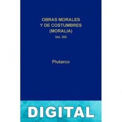 Obras morales y de costumbres (Moralia) XIII (B. C. Gredos) Plutarco