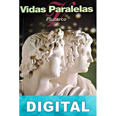Vidas paralelas (todos los volúmenes) Plutarco