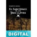 El sarcófago de las tres llaves Pompeyo Reina