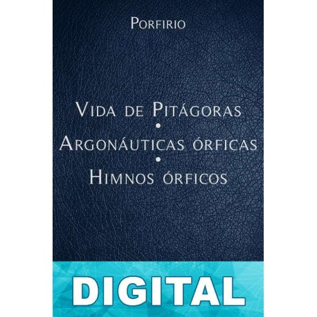 Vida de Pitágoras - Argonáuticas órficas - Himnos órficos Porfirio