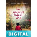 La noche es todo el día Preeta Samarasan