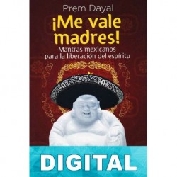 ¡Me vale madres! Prem Dayal