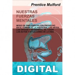 Nuestras fuerzas mentales Prentice Mulford