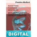 Nuestras fuerzas mentales Prentice Mulford