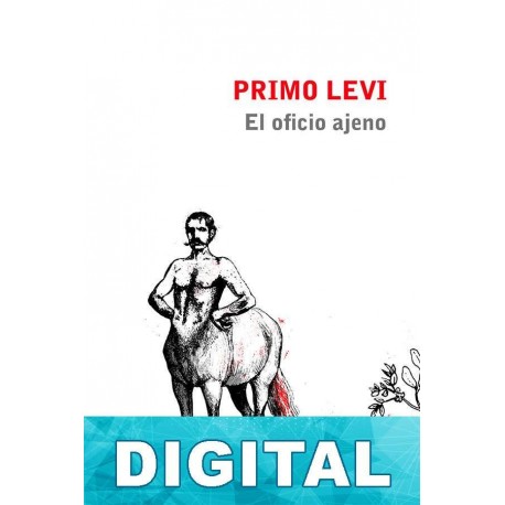 El oficio ajeno Primo Levi