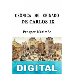 Crónica del reinado de Carlos IX Prosper Mérimée