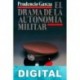 El drama de la autonomía militar Prudencio García y Martínez de Murguía