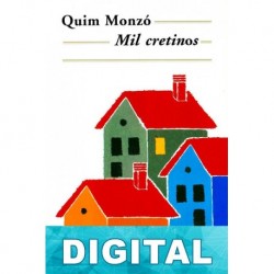 Mil cretinos Quim Monzó