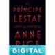 El príncipe Lestat y los reinos de la Atlántida Anne Rice