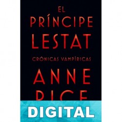 El príncipe Lestat y los reinos de la Atlántida Anne Rice