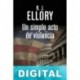 Un simple acto de violencia R. J. Ellory